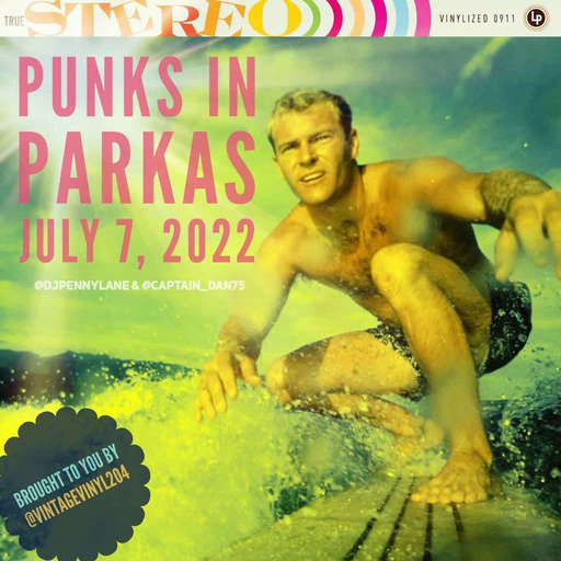 Episode 44: Punks in Parkas - July 7, 2022