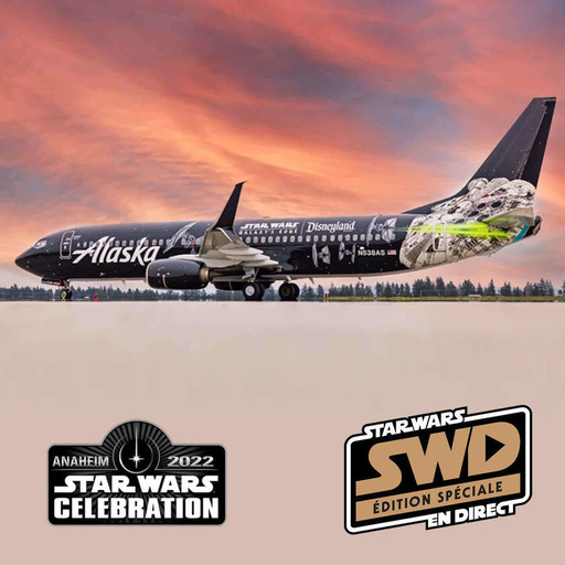 SWD Édition spéciale - SW Celebration Anaheim : L'envol des fans
