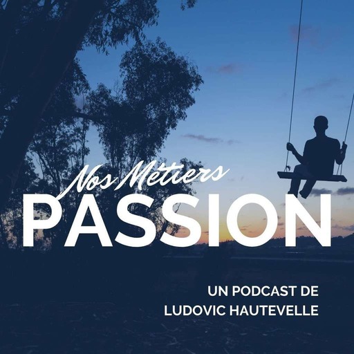 NOS METIERS PASSION