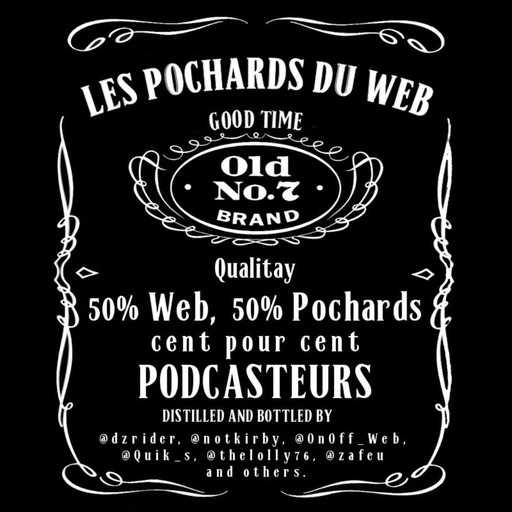 Les Pochards du Web #07 - Le retour !