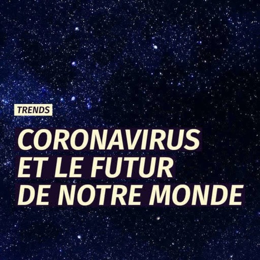 [AL012] Coronavirus et le Futur de Notre Monde