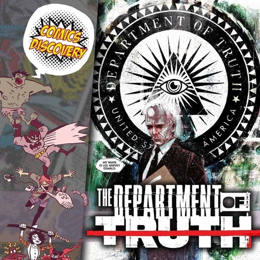 ComicsDiscovery S06E22 : The department of truth