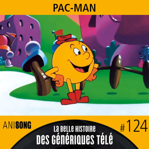 La Belle Histoire des Génériques Télé #124 | Pac-Man