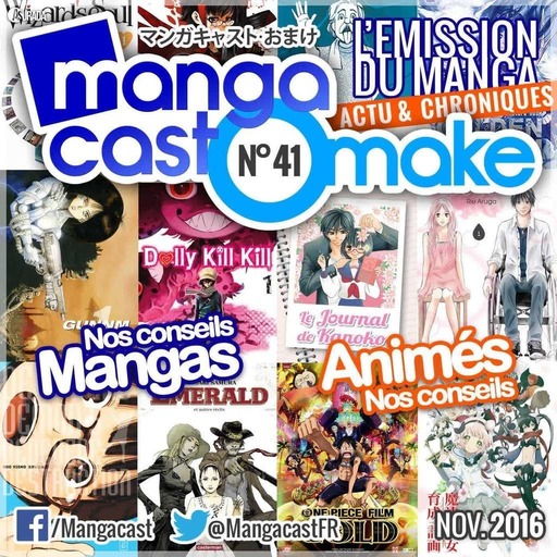 Mangacast Omake n°41 : Novembre 2016