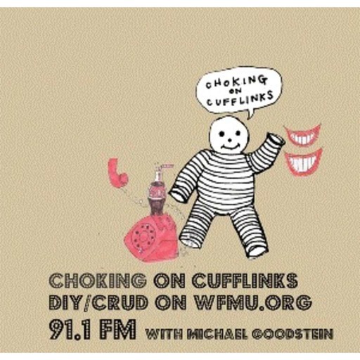 Choking On Cufflinks with Michael Goodstein | WFMU