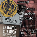 Jean-Marie Chatelier raconte