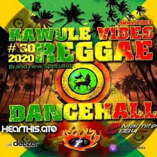 Reggae Dancehall Kawulé  Vibes Show #30 - 2020