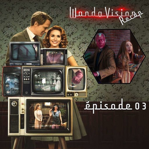 Wandavision récap: Episode 3
