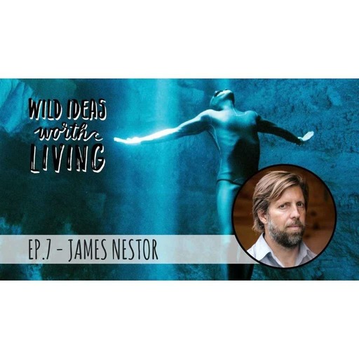 James Nestor - The Art of Freediving and Writing an Award-Winning Book