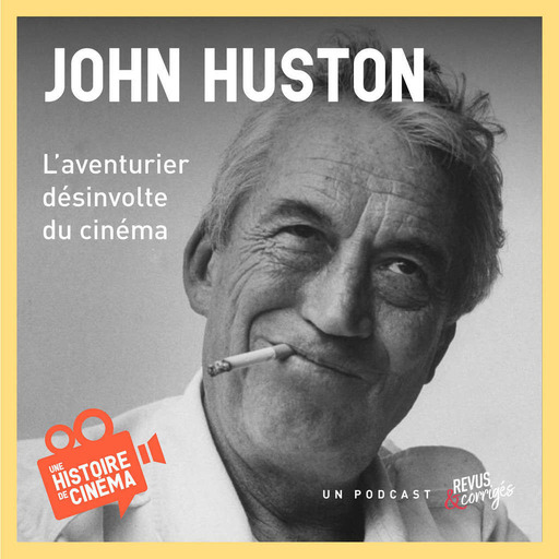 John Huston, l'aventurier désinvolte du cinéma