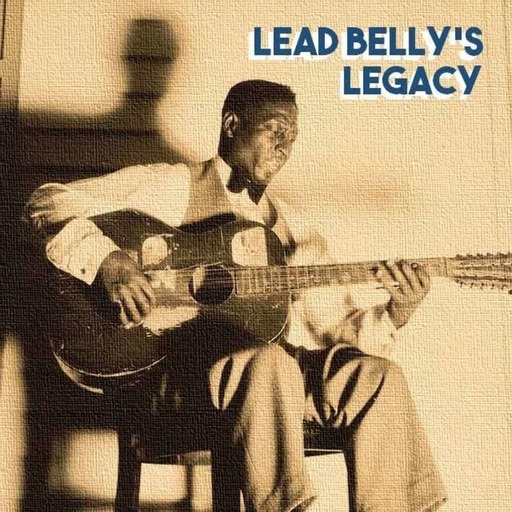 Episode 59: Lead Belly's Legacy