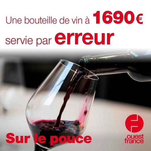 26 octobre 2020 - Une bouteille de vin à 1690€ servie par erreur dans un restaurant - Sur le pouce