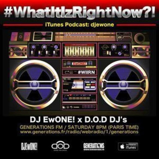 "What It Iz Right Now?!" Radio Show by @djewone (2018 - 03/23) - D.O.D Guest: DJ Noise (Paris)