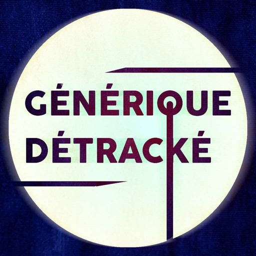 Générique Détracké