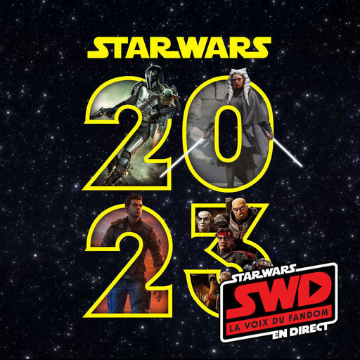 Star Wars en Direct - Revue de l'année 2023
