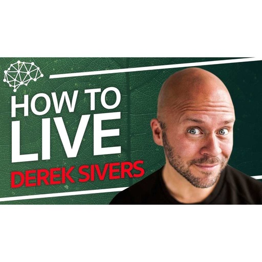 Derek Sivers - How To Live
