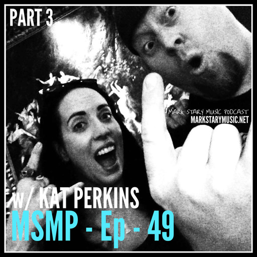 MSMP 49: Kat Perkins (Part 3)