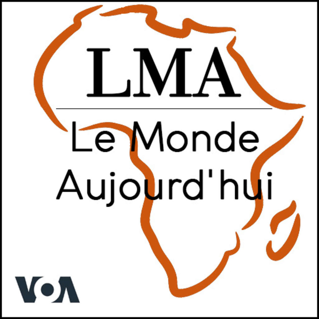 LMA - Le Monde Aujourd’hui18h30 TU - Voix de l'Amérique