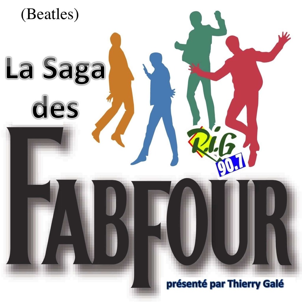 La Saga des Fab Four (Beatles)-Les podcasts (émission créée en  1984)