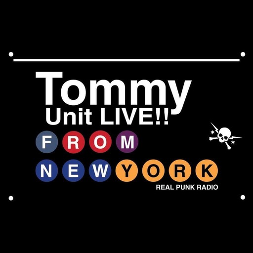 Tommy Unit LIVE!! #399 (Almost 400!)