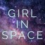 Girl In Space