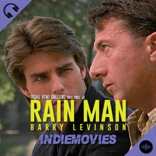#22 INDIEMOVIE: RAIN MAN