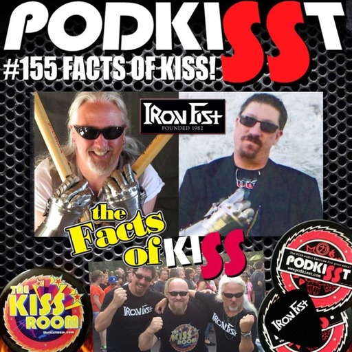 PodKISSt #155 Facts of KISS! IRON FIST