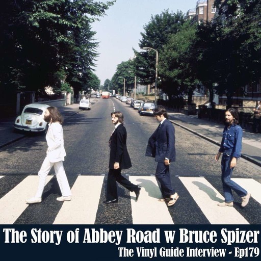 Ep179: The Story of Abbey Road with Bruce Spizer