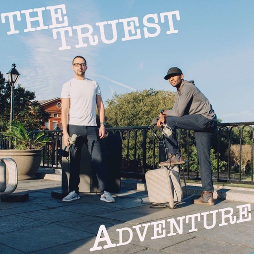 The Truest Adventure Podcast