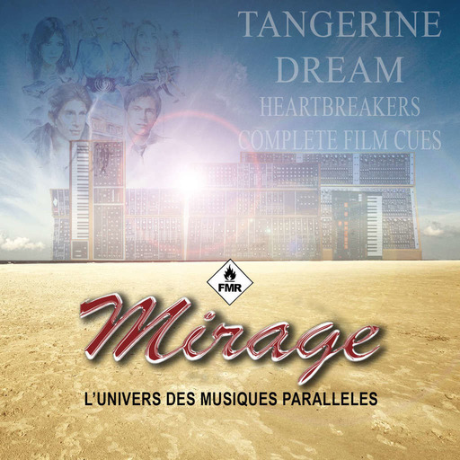 Mirage 166 - Tangerine Dream Heartbreakers Film Cues