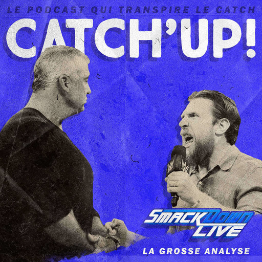 Catch'up! WWE Smackdown du 5 septembre 2017