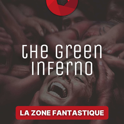 La Zone Fantastique - Saison 3, épisode 1 : The Green Inferno