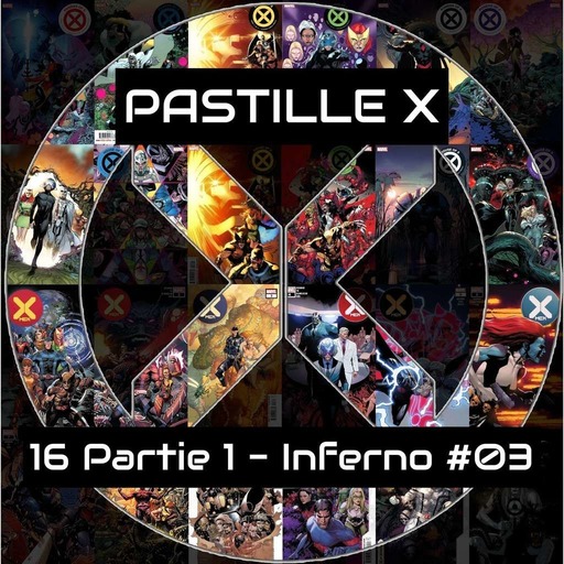 Pastille X 16 Partie 1 - Inferno #3