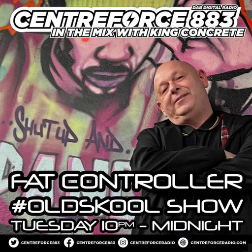 Episode 335: Fat Controller's #OLDSKOOL Show - 10/10/23 #335