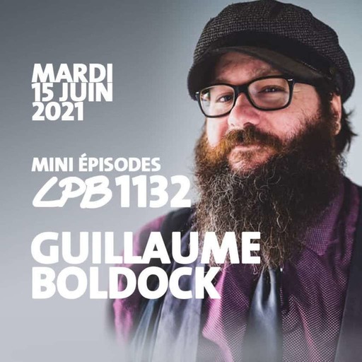 #1132 - Guillaume Boldock - Hellen, on comprends pas