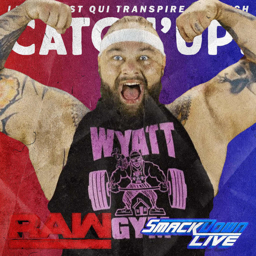 Catch'up! WWE Raw et Smackdown du 3/4 juin 2019 — Bayoutoutouyoutou