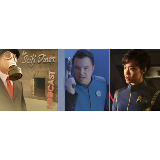 SciFi Diner Podcast 309 – Orville Versus Star Trek Discovery