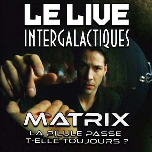  They live ! Matrix : la pilule passe t-elle encore ?