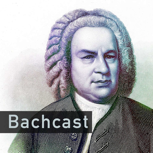 Bachcast Episode 12: English Suite #1