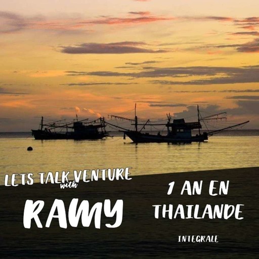 RAMY - 1 an en Thaïlande (FR) LETS TALK VENTURE