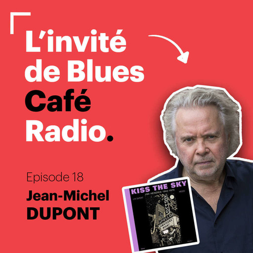 Invité de la semaine #18 : Jean-Michel Dupont