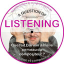 [A Question Of Listening] # 037 - Darwin infiltré dans les neurones du musicien