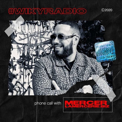 WIKY RADIO - PHONE CALL WITH MERCER (PARDON MY FRENCH)
