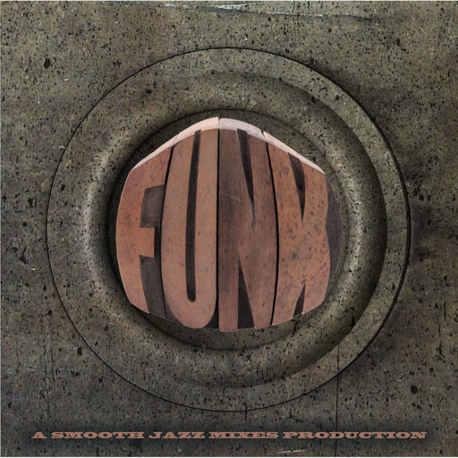 FUNK (A Smooth Jazz Mixes Exclusive)