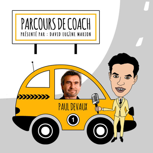 Parcours de Coach® n°1 : Paul DEVAUX / Le Coaching par les énergies