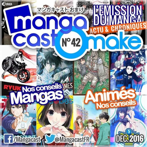 Mangacast Omake n°42 : Décembre 2016