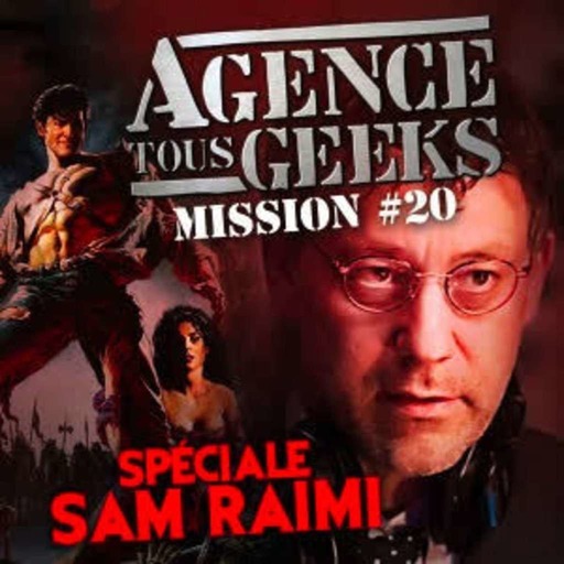 Mission #20 : Sam Raimi, Evil Realisateur