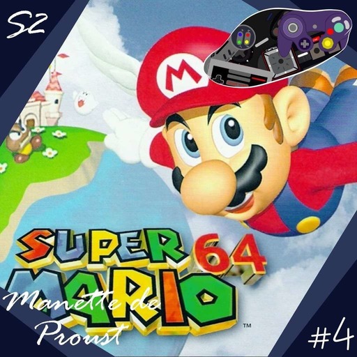 Manette de Proust S2 #4 : Super Mario 64 (avec MisterFlech)