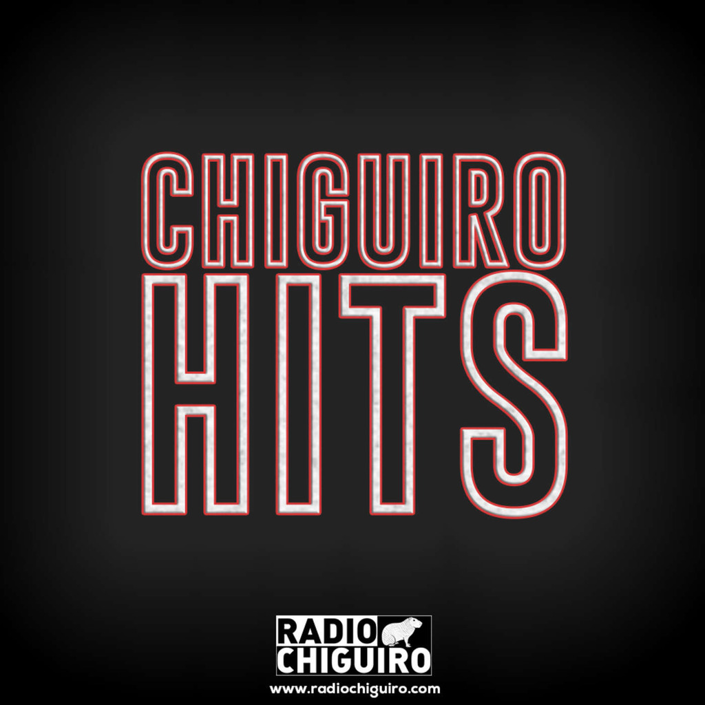 Radio Chiguiro - Chiguiro Hits