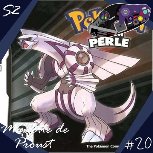 Manette de Proust S2 #20 : Pokémon Perle (avec Fredoune)
